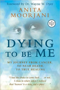 DYING TO BE ME by Anita Moorjani